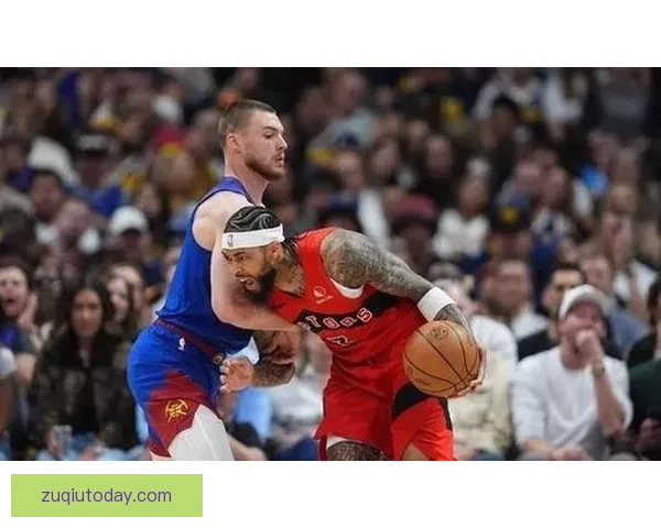 掘金双杀猛龙升至西部第五 约基奇迎800场里程碑穆雷砍31分